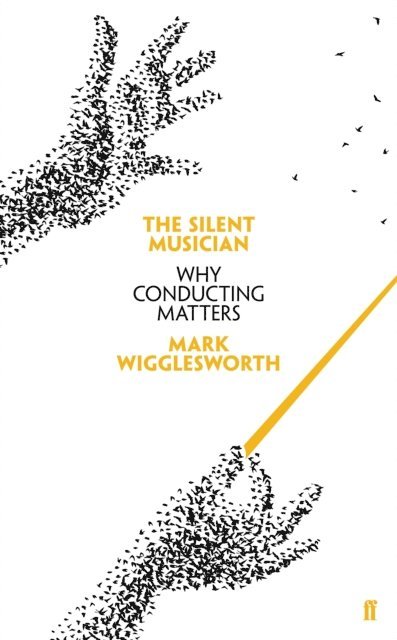 Mark Wigglesworth - Silent Musician, E-bok