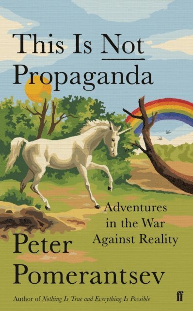 Peter Pomerantsev - This Is Not Propaganda, E-bok
