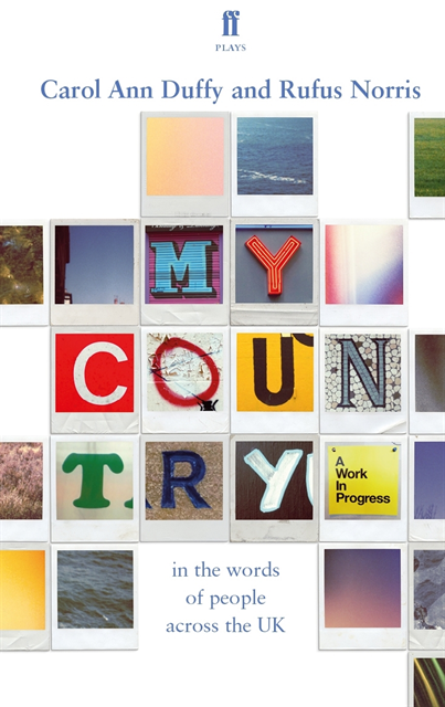 Carol Ann Duffy, Rufus Norris - My Country; a work in progress, E-bok