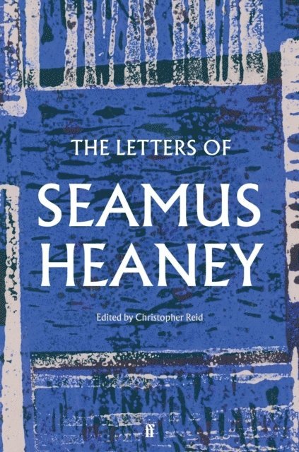 Seamus Heaney - Letters of Seamus Heaney, Inbunden