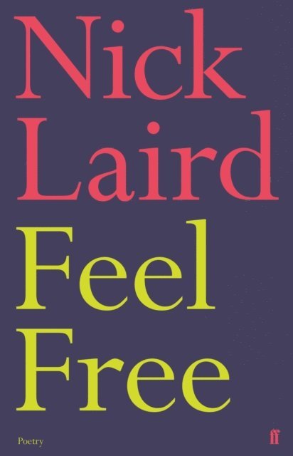 Nick Laird - Feel Free, E-bok