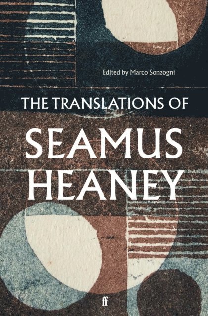 Seamus Heaney, Dr Marco Sonzogni - Translations of Seamus Heaney, E-bok