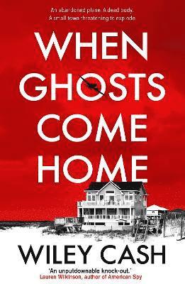 Wiley Cash - When Ghosts Come Home, Häftad