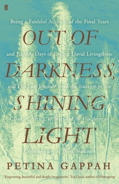 Petina Gappah - Out of Darkness, Shining Light, E-bok