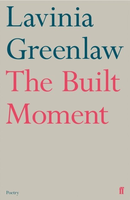 Lavinia Greenlaw - Built Moment, E-bok