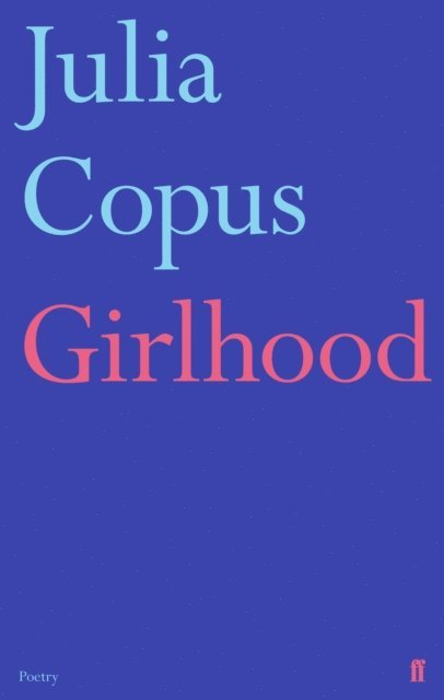 Julia Copus - Girlhood, E-bok