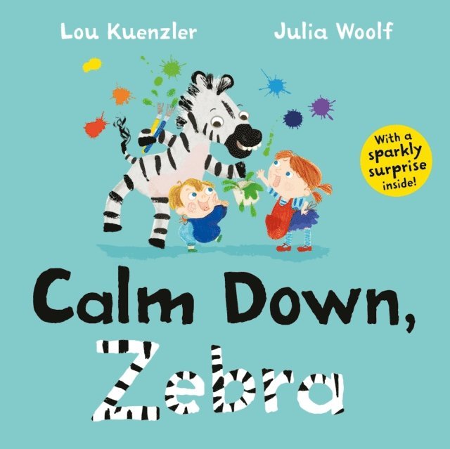 Lou Kuenzler - Calm Down, Zebra, E-bok