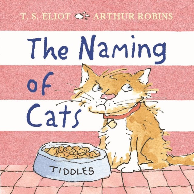 T. S. Eliot - Naming of Cats, E-bok