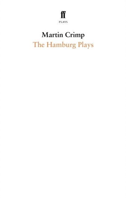 Martin Crimp - Hamburg Plays, E-bok