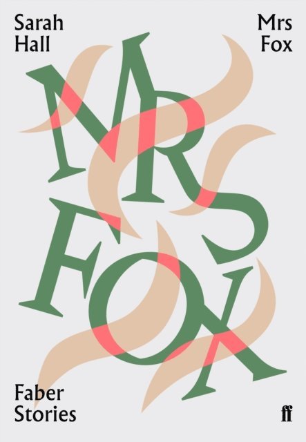 Sarah Hall - Mrs Fox, E-bok