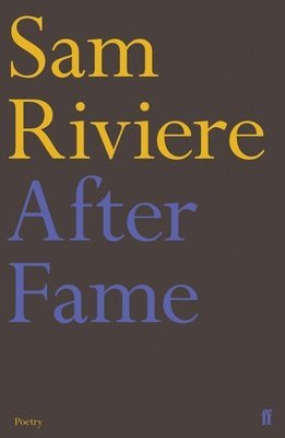 After Fame av Sam Riviere