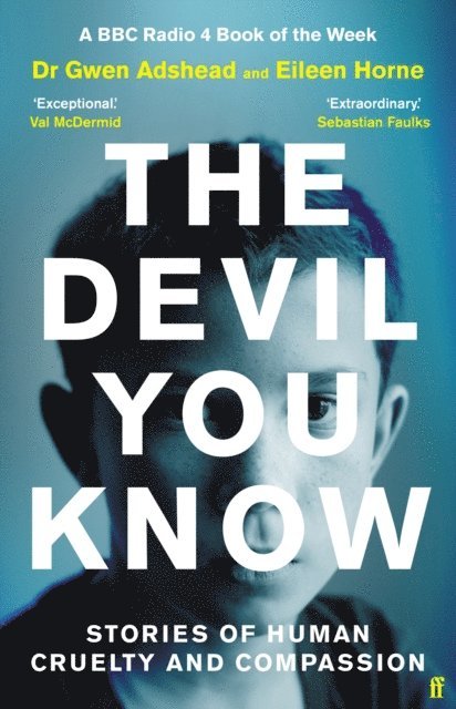 Gwen Adshead, Eileen Horne - Devil You Know, E-bok