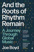 And the Roots of Rhythm Remain