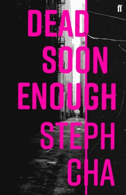 Steph Cha - Dead Soon Enough, E-bok
