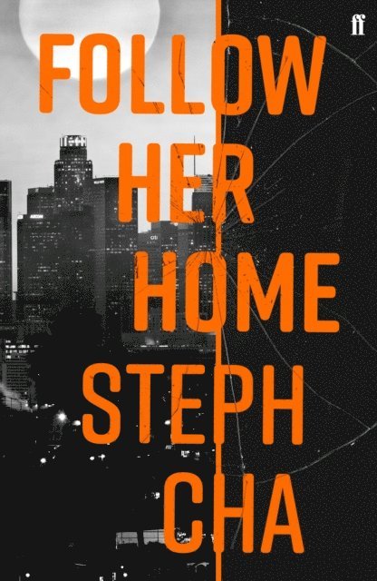 Steph Cha - Follow Her Home, E-bok