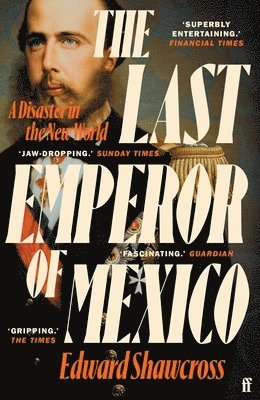Edward Shawcross - Last Emperor of Mexico, Häftad