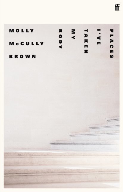 Molly McCully Brown - Places I've Taken My Body, E-bok