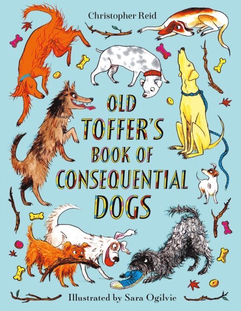 Christopher Reid - Old Toffer's Book of Consequential Dogs, E-bok