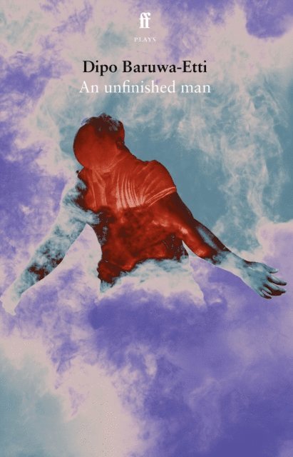 Dipo Baruwa-Etti - unfinished man, E-bok