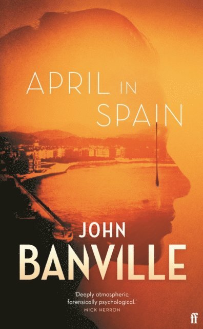 John Banville - April in Spain, E-bok