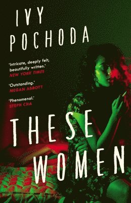Ivy Pochoda - These Women, Häftad