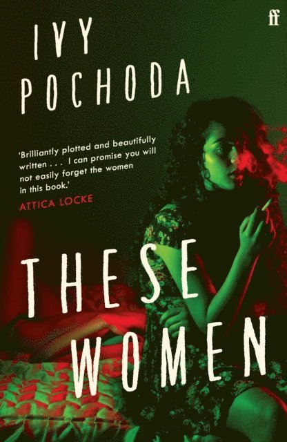 Ivy Pochoda - These Women, E-bok