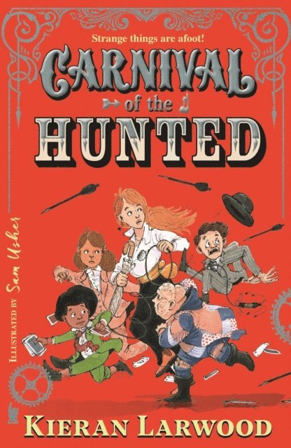 Kieran Larwood - Carnival of the Hunted, E-bok