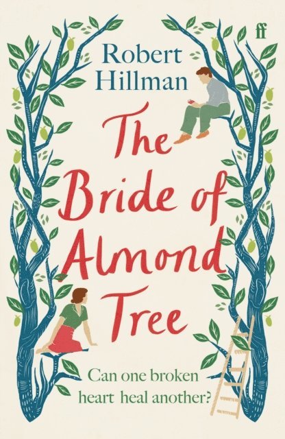 Robert Hillman - Bride of Almond Tree, E-bok