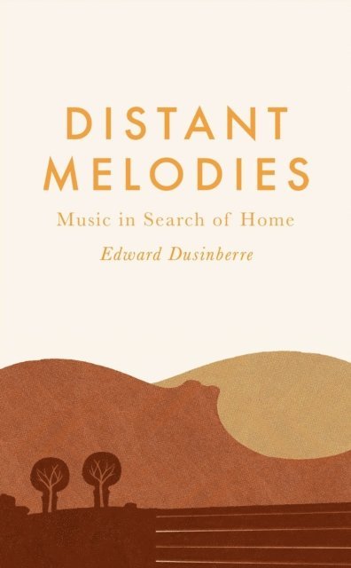 Edward Dusinberre - Distant Melodies, E-bok