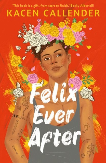 Kacen Callender - Felix Ever After, E-bok