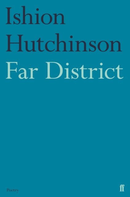 Ishion Hutchinson - Far District, E-bok