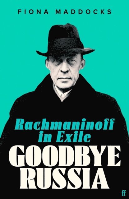 Fiona Maddocks - Goodbye Russia, E-bok