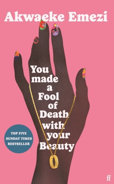Akwaeke Emezi - You Made a Fool of Death With Your Beauty, E-bok
