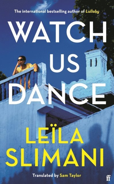 Leïla Slimani - Watch Us Dance, E-bok