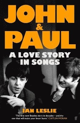 John and Paul av Ian Leslie