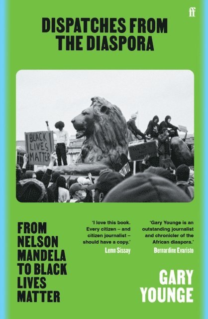Gary Younge - Dispatches from the Diaspora, E-bok
