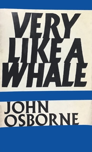 John Osborne - Very Like a Whale, E-bok