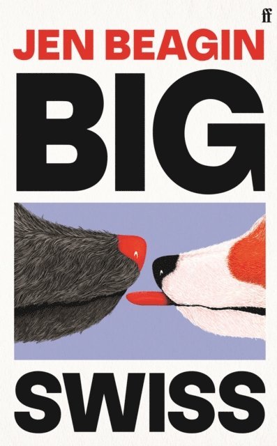 Jen Beagin - Big Swiss, E-bok