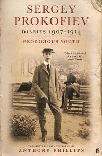 Sergey Prokofiev: Diaries 1907-1914