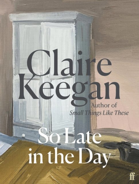 Claire Keegan - So Late in the Day, E-bok