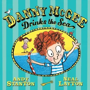 Andy Stanton - Danny McGee Drinks the Sea, Inbunden
