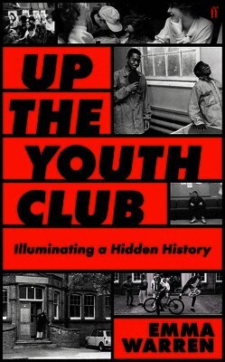 Emma Warren - Up the Youth Club, Inbunden. Tillgänglighet: Lägg i varukorg