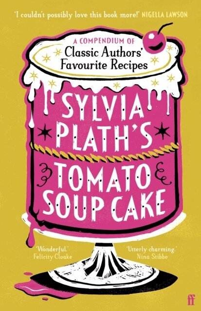 Various - Sylvia Plath's Tomato Soup Cake, Inbunden