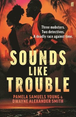 Dwayne Alexander Smith, Pamela Samuels Young - Sounds Like Trouble, Häftad