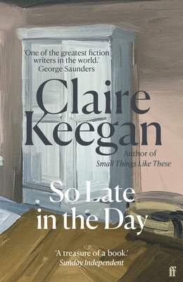 Claire Keegan - So Late in the Day, Häftad