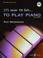 It's never too late to play piano (Adult Tutor Book with CD)