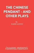 'Chinese Pendant' and Other Plays