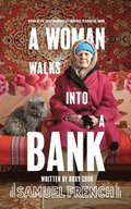 Woman Walks Into A Bank