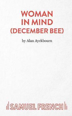Alan Ayckbourn - Woman in Mind, Häftad