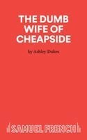 Ashley Dukes - The Dumb Wife of Cheapside, Övrigt